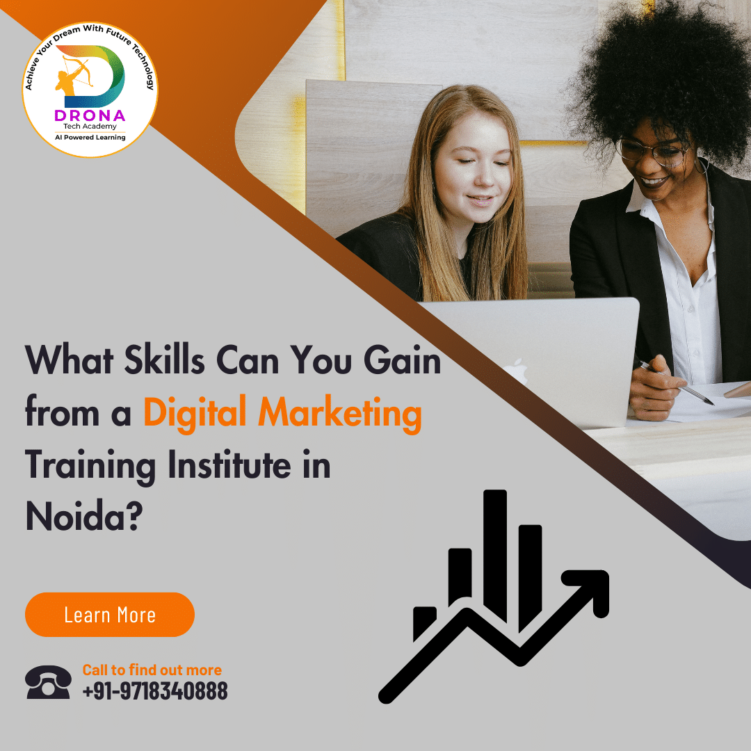<h4>What Skills Can You Gain from a Digital Marketing Training Institute in Noida?